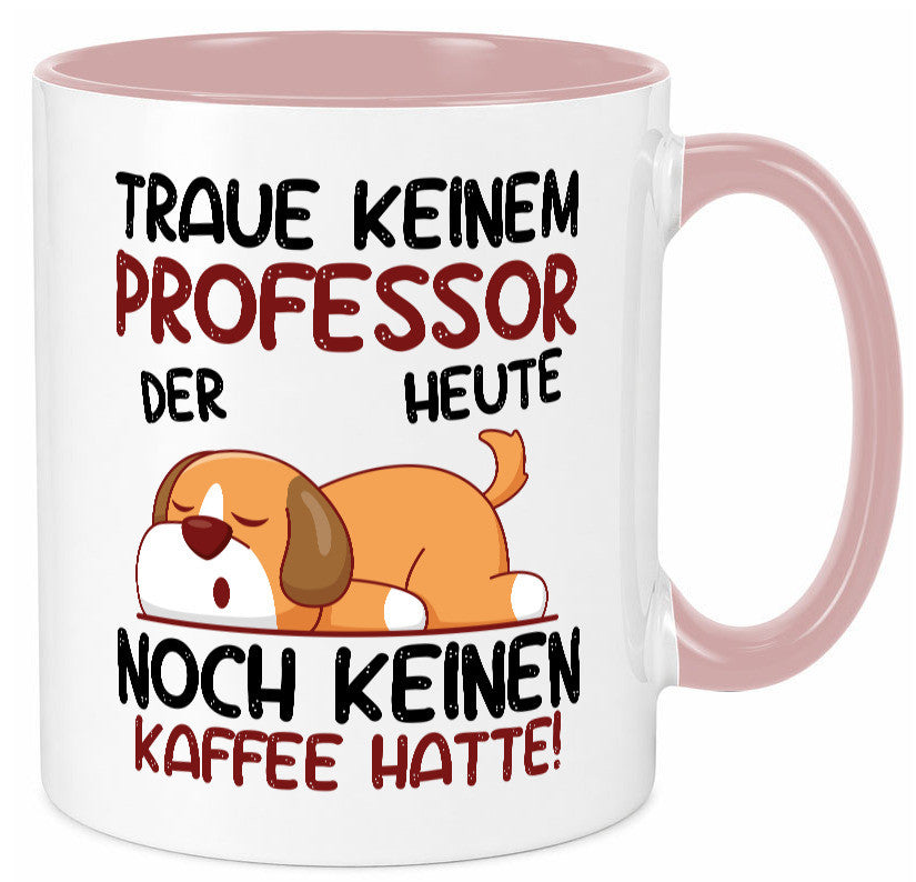 Traue keinem Professor | Uni Universität Geschenkidee Humor Tasse
