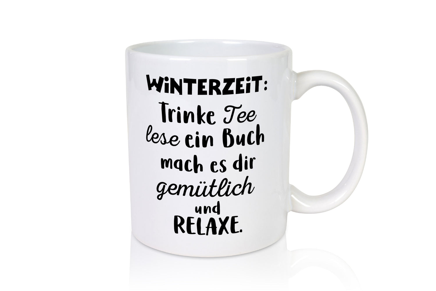 Winterzeit Trinke Tee und mach es dir Gemütlich Geschenkidee Humor Tasse