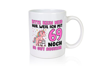 69. Geburtstag | 69 Jahre Mit noch so gut aussehen Humor Geschenkidee Tasse