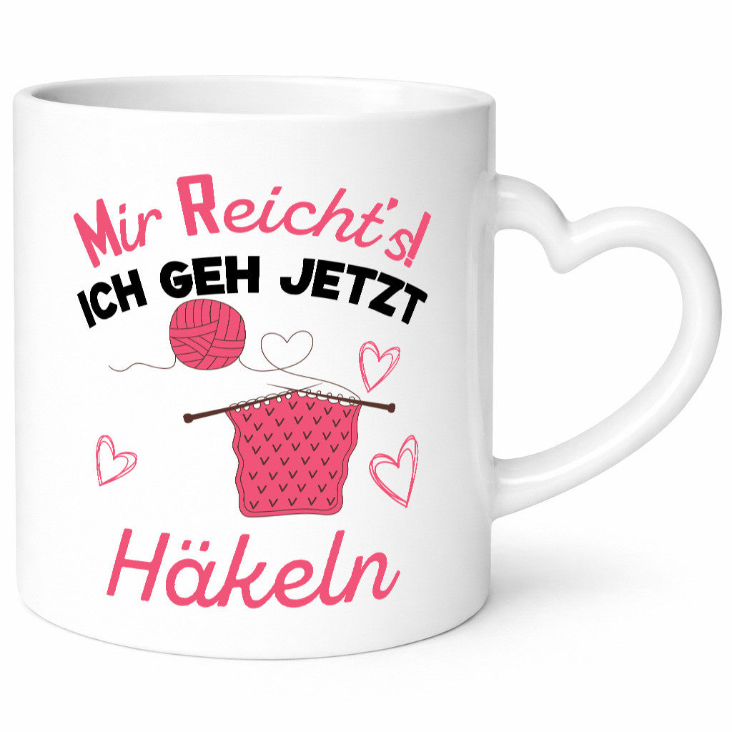 Mir reicht ich geh jetzt Häkeln | Wolle lustig Humor Geschenkidee Geschenk Tasse