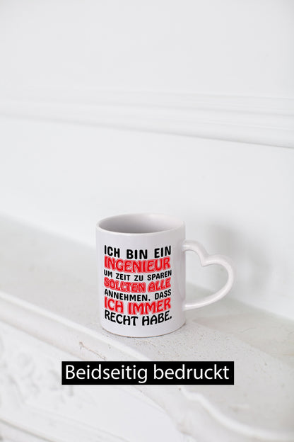 Ich bin Ingenieur Geschenkidee Humor Tasse