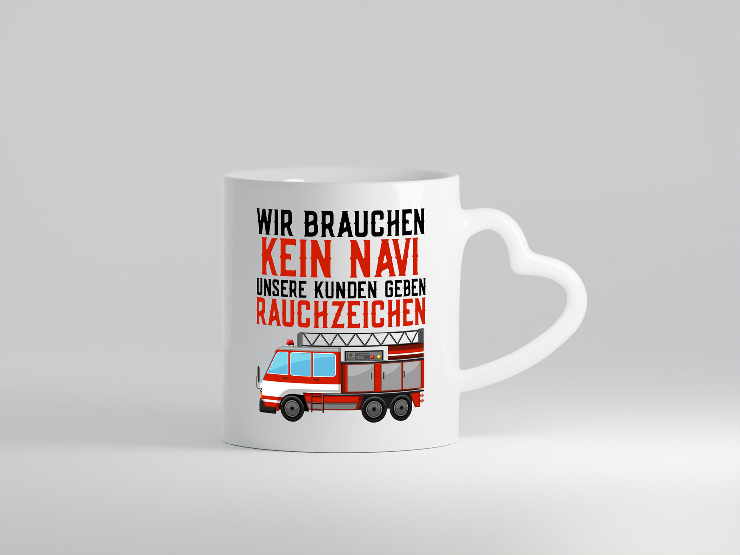 Wir brauchen kein Navi | Feuerwehr Brand Rauchzeichen Geschenkidee Humor Tasse