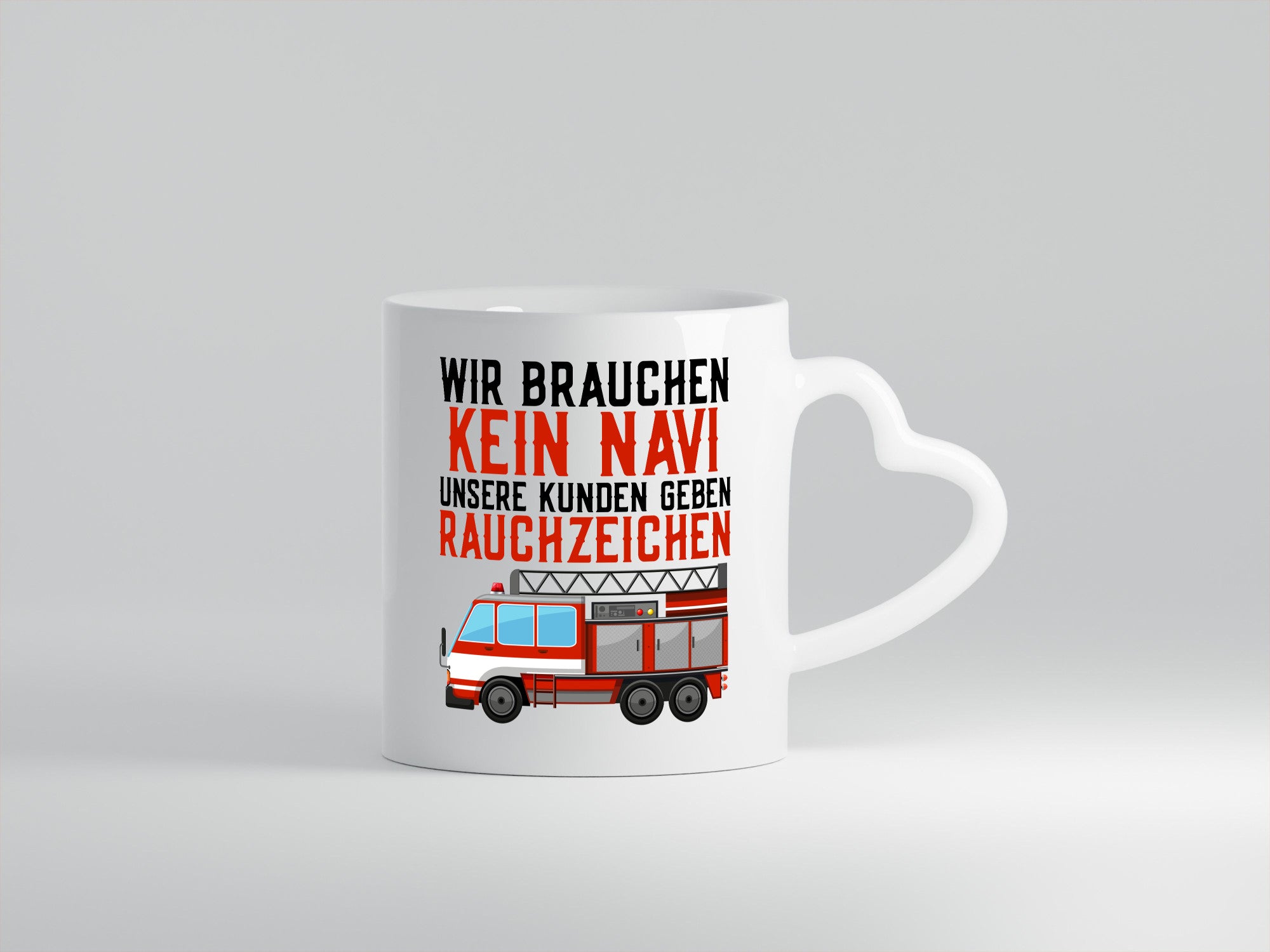 Wir brauchen kein Navi | Feuerwehr Brand Rauchzeichen Geschenkidee Humor Tasse