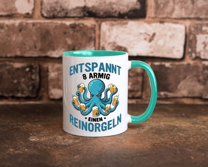 Entspannt 8 armig einen reinorgeln | Saufen Party v2 lustiger Spruch Geschenk