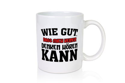 Denken hören lustiger Spruch Geschenk Humor Geschenkidee Tasse