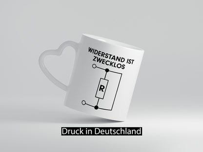 Widerstand ist Zwecklos Geschenk Humor Geschenkidee lustiger Spruch Tasse