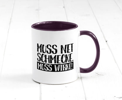 Muss net schmecken, wirken! | Medizin lustig Humor Geschenkidee Geschenk Tasse