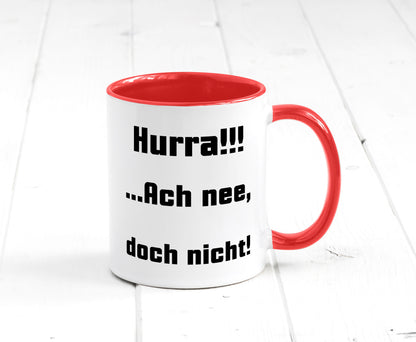 Hurta ach nee, doch nicht Geschenk Humor Geschenkidee lustiger Spruch Tasse