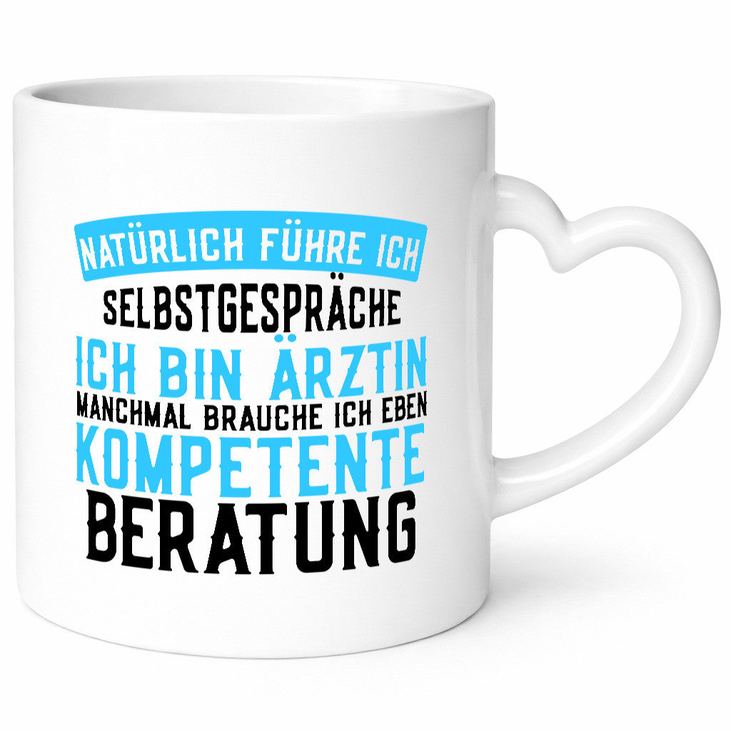 Ich bin Ärztin | lustiger Spruch kompetente Beratung lustig Humor Geschenkidee