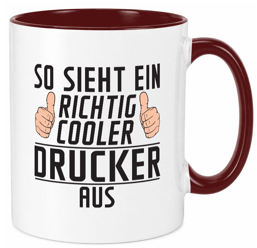 Richtig Cooler Drucker | Druckerei Print Medien Geschenk Humor Geschenkidee Tasse