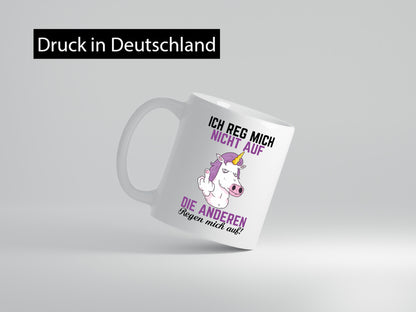 Die anderen regen mich auf | Einhorn Nerv nicht Geschenkidee Humor Tasse