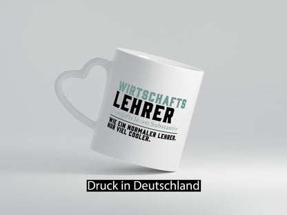Wirtschaftslehrer | Lehrer Unterricht Lieblingslehrer Geschenkidee Humor Tasse
