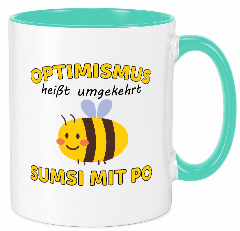 Optimismus umgekehrt Sumsi mit Po | Biene Zuversicht Geschenk Humor Tasse