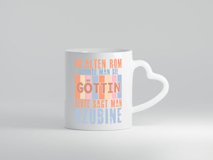 Heute sagt man: Azubine | Ausbildung Lehre Lehrling Humor Geschenkidee Tasse