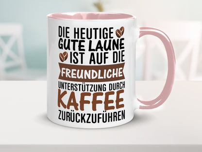 Unterstützung durch Kaffee | Kaffeliebhaber gute Laune Geschenk Humor