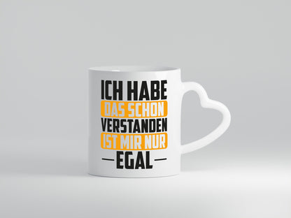 ich habe das schon verstanden ist mir nur egal Geschenk Humor Geschenkidee