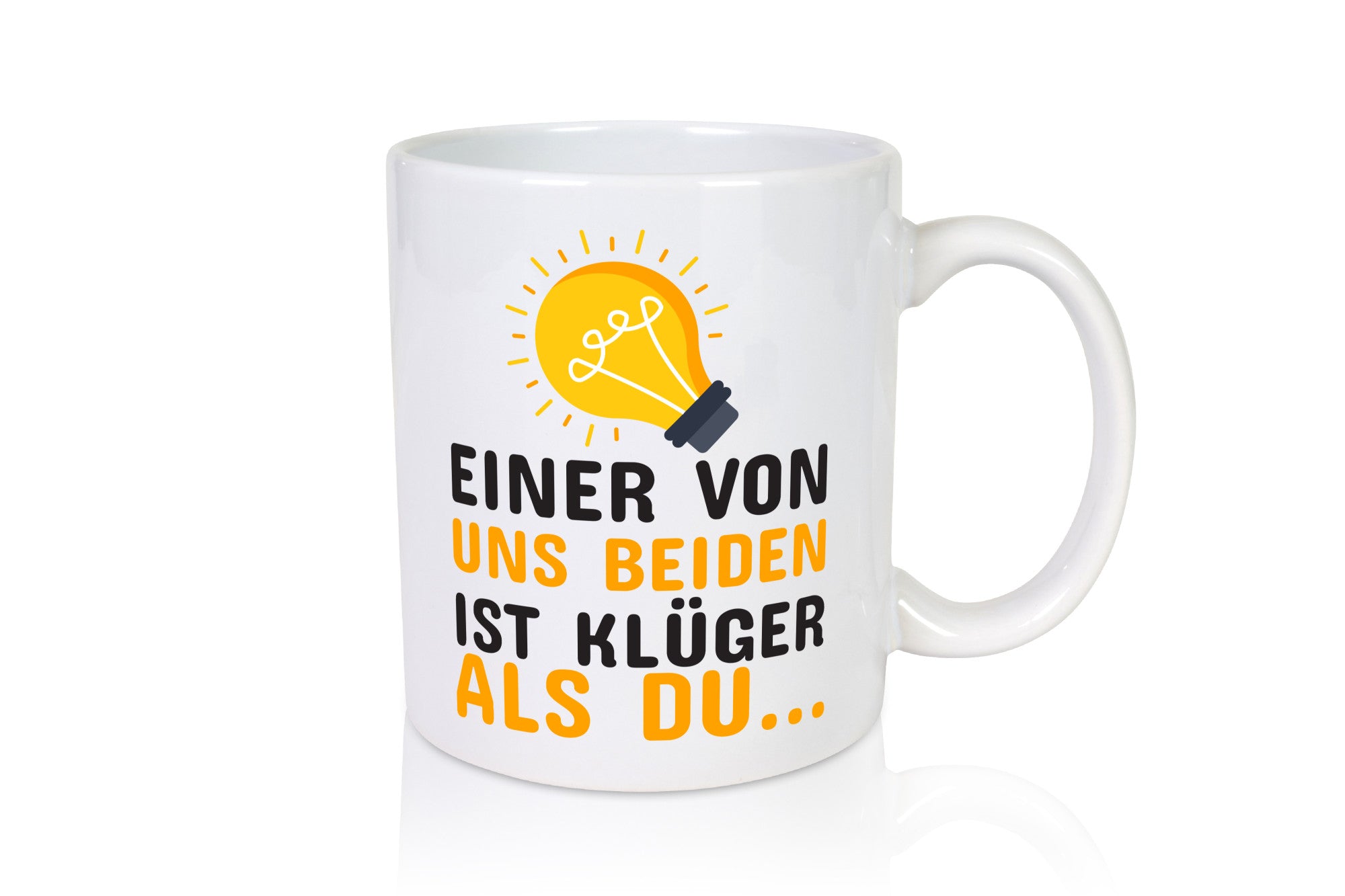 Ich bin klüger lustig Humor Geschenkidee Geschenk Tasse