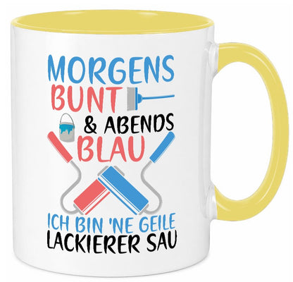 Morgens bunt und abends blau | Lackierer witziger Spruch lustig Humor Tasse