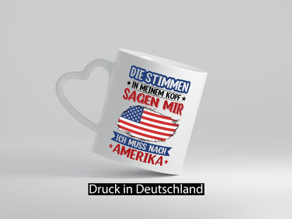 Amerika | Urlaub Stimmen in meinem Kopf Traumland v2 Humor Geschenkidee Tasse