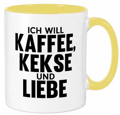Ich will Kaffee, kekse und Liebe | Beziehung Kaffeetrinker Geschenk Humor Tasse