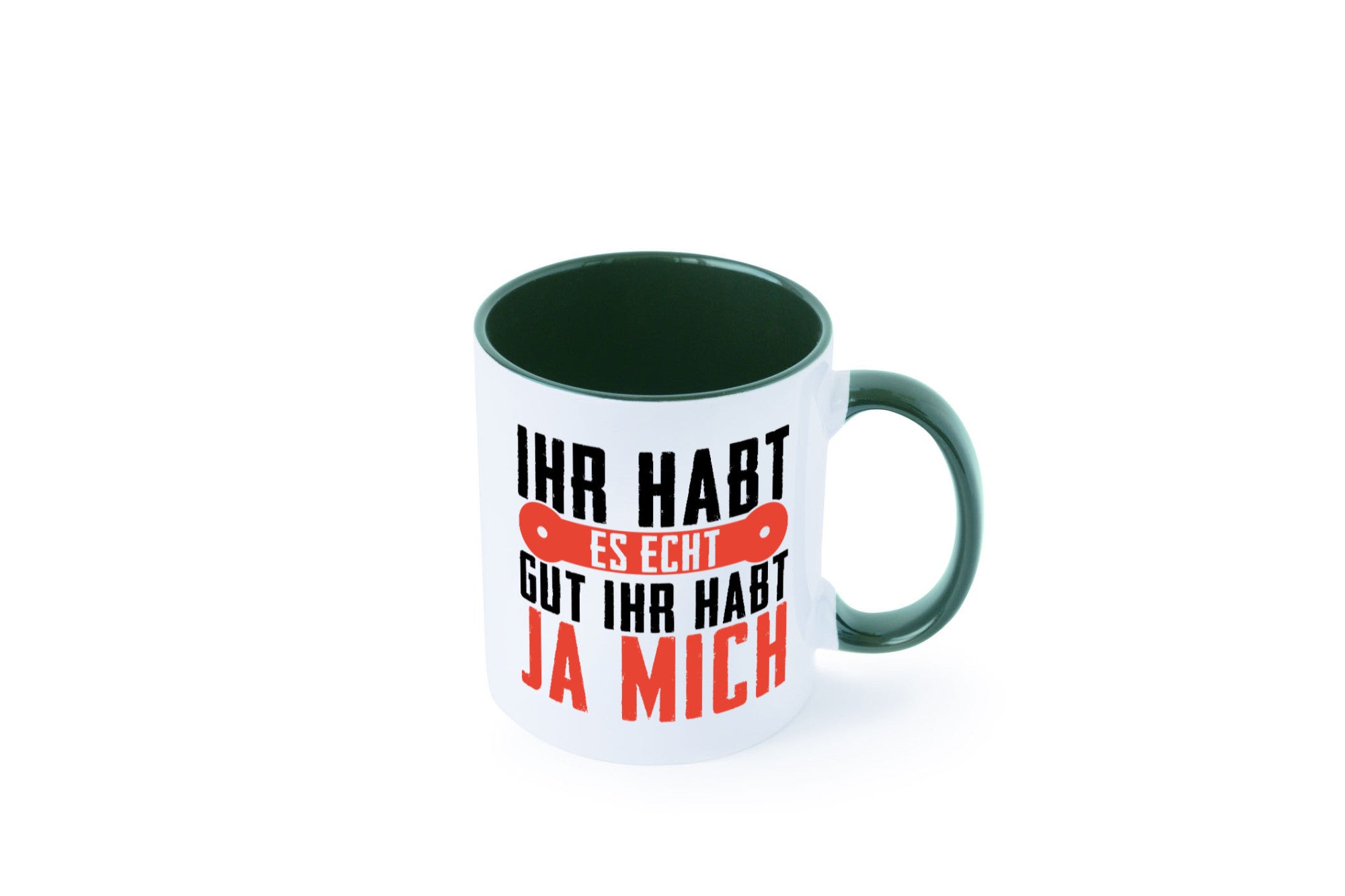 Ihr habt es echt gut ja mich lustig Humor Geschenkidee Geschenk Tasse