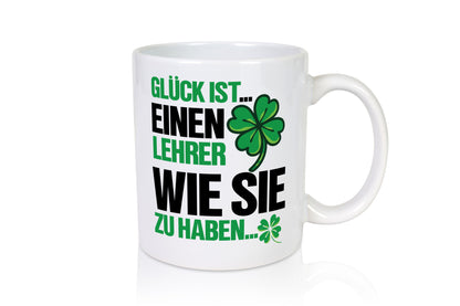 Lehrer Tasse | schöner Spruch Kleeblatt Glück Geschenk Humor Geschenkidee