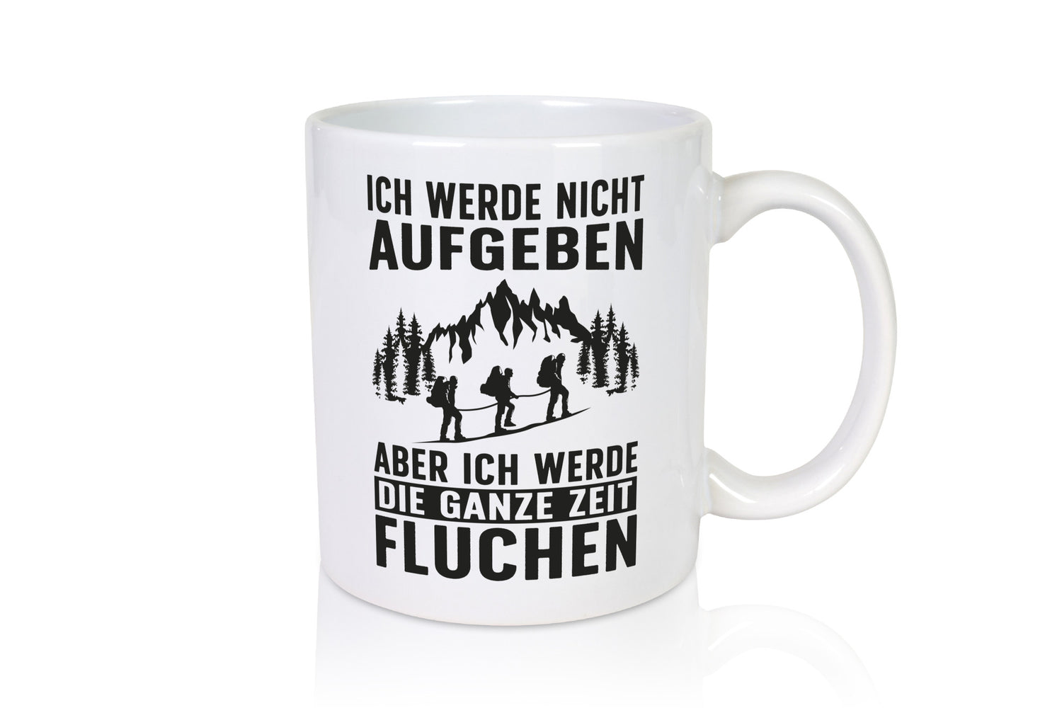 Nicht aufgeben, fluchen | Berge Wanderer Geschenk Humor Geschenkidee lustiger