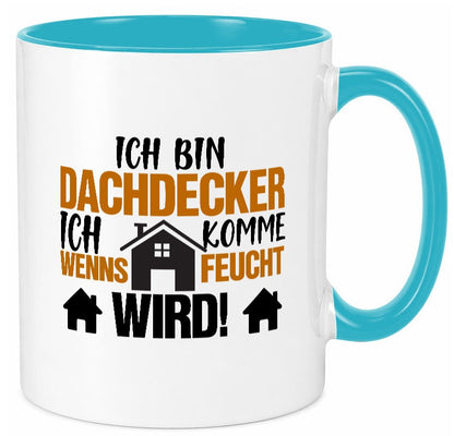 Ich bin Dachdecker | Hausbau lustig Humor Geschenkidee Geschenk Tasse