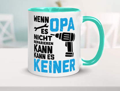 Wenn opa es nicht Reparieren kann | für alles Geschenkidee Familie Humor Tasse