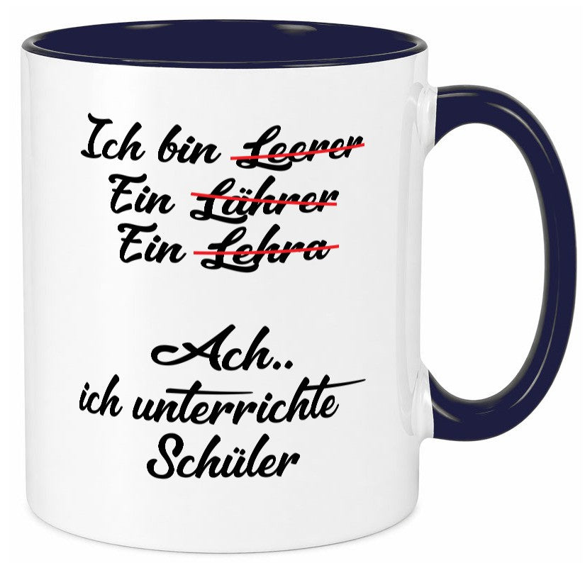 Ich bin Lehrerin | unterrichte Schüler Schule lustig Humor Geschenkidee Tasse