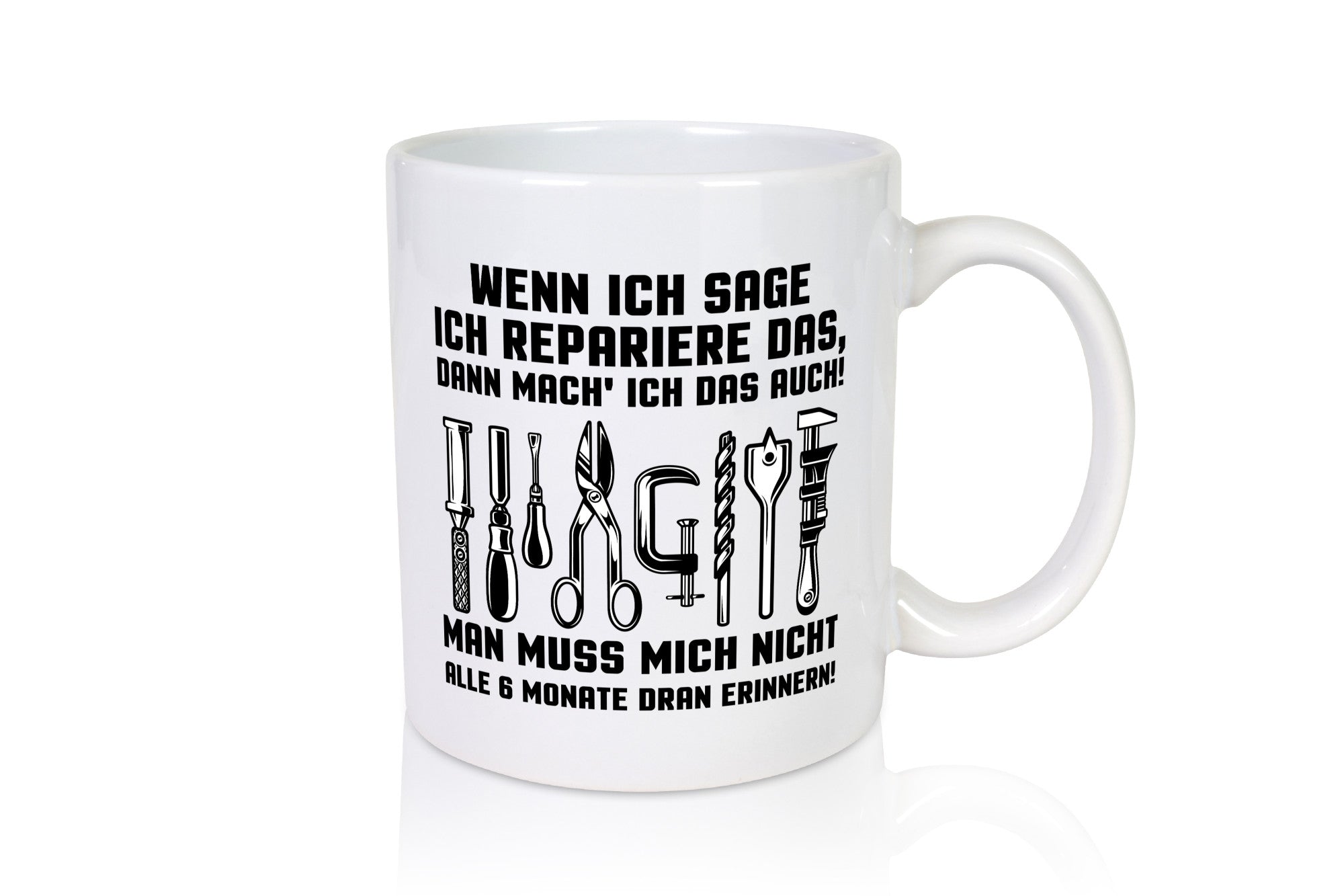Ich repariere es nur, frag nicht immer wann - Geschenk Humor Geschenkidee lustiger