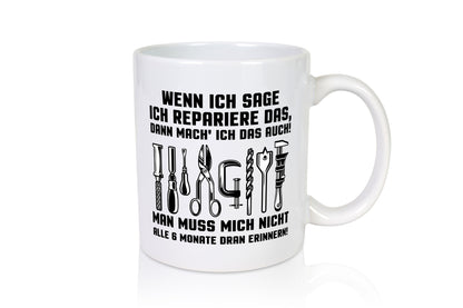 Ich repariere es nur, frag nicht immer wann - Geschenk Humor Geschenkidee lustiger