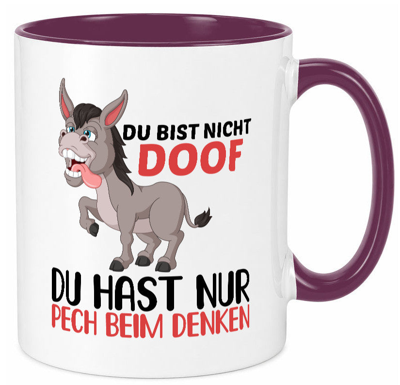 Du bist nicht doof hast nur Pech beim denken | Esel Geschenk Humor Geschenkidee Tasse