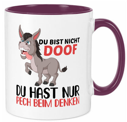 Du bist nicht doof hast nur Pech beim denken | Esel Geschenk Humor Geschenkidee Tasse