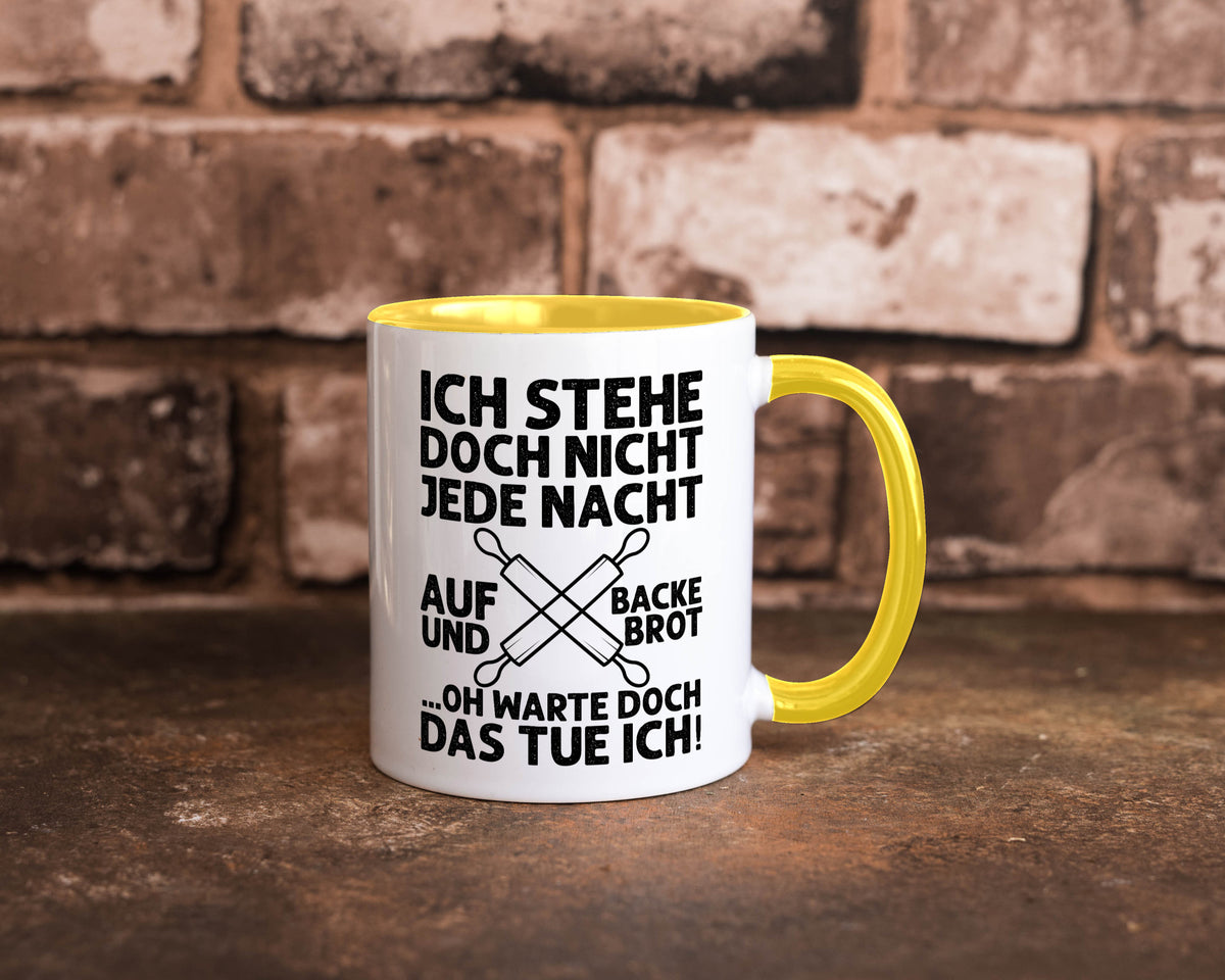 Jeden morgen aufstehen und Brot backen | Bäcker lustiger Spruch Geschenk Humor Tasse