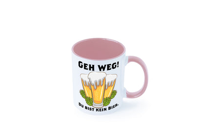 Geh weg du bist kein Bier | bierliebhaber v2 Humor Geschenkidee Tasse