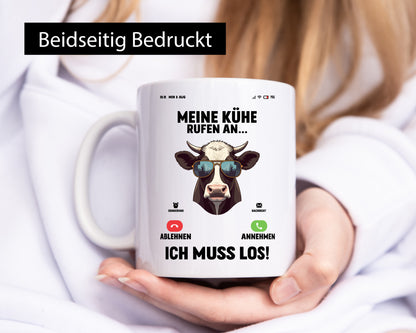 Meine kühe rufen an | Landwirt Bauer v2 lustig Humor Geschenkidee Geschenk Tasse