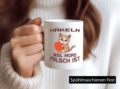 Häckeln weil morg Falsch ist | Katze lustig Tierliebhaber Humor Geschenk Tasse