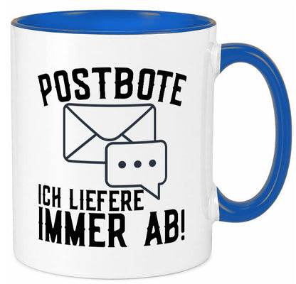 Ich liefere immer ab | Postbote Brief Zusteller Kurier Geschenk Humor
