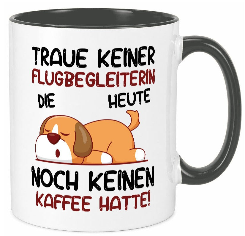 Traue keiner Flugbegleiterin | Stewardess Flughafen lustiger Spruch Geschenk Tasse