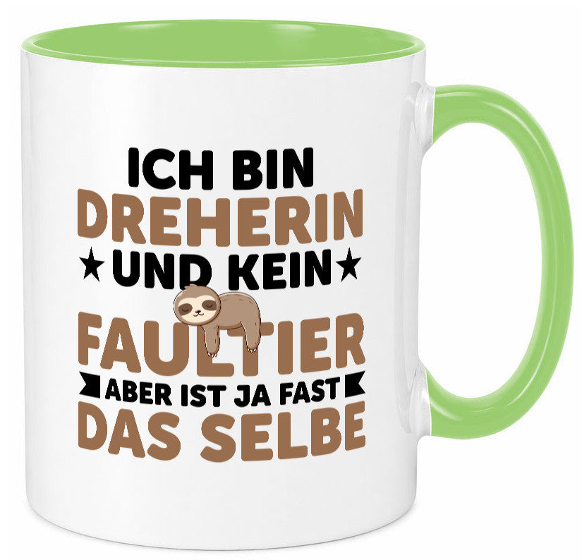 Ich bin kein Faultier: Dreherin | Fräser Dreher lustig Tierliebhaber Humor