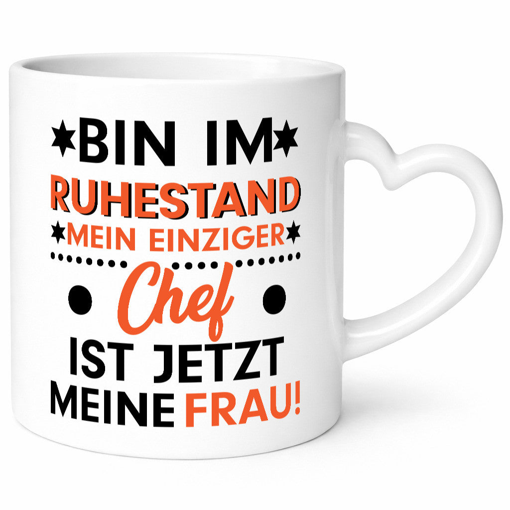 Mein Chef ist meine Frau | Ruhestand Rentner lustig Jubiläum Geschenk Tasse