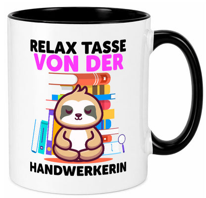 Relax Tasse: Handwerkerin | Handwerkerinnen Geschenk Humor Geschenkidee