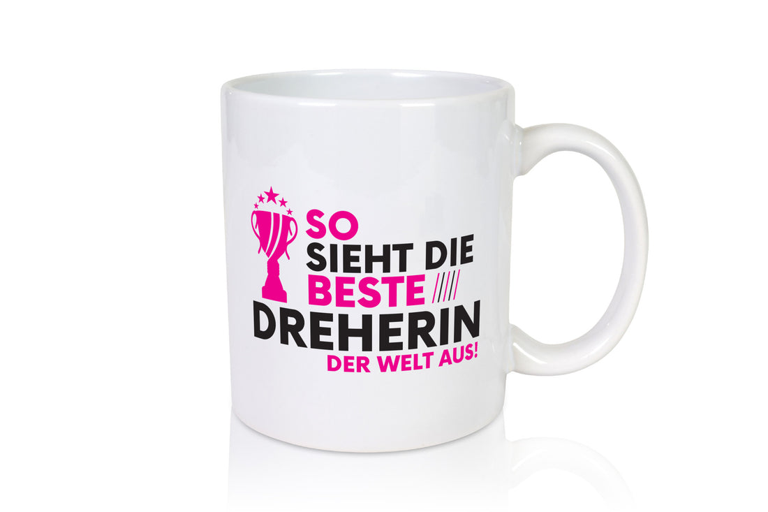 Die Weltbeste Dreherin | Fräser Dreher lustiger Spruch Geschenk Humor Tasse