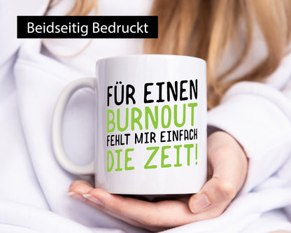 Für Burnout fehlt die Zeit | Stress Arbeit Kollegen Geschenkidee Büro Humor