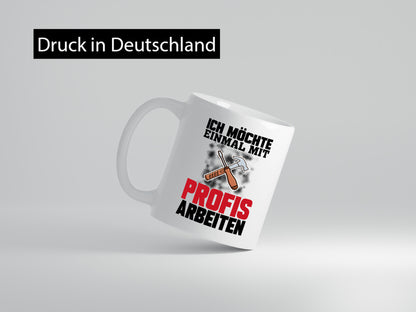 Mit Profis Arbeiten lustiger Spruch Geschenk Arbeit Kollegen Büro Tasse