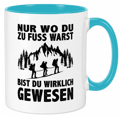 Wo du zu Fuss warst, bist gewesen | Wanderer Berge lustiger Spruch Geschenk