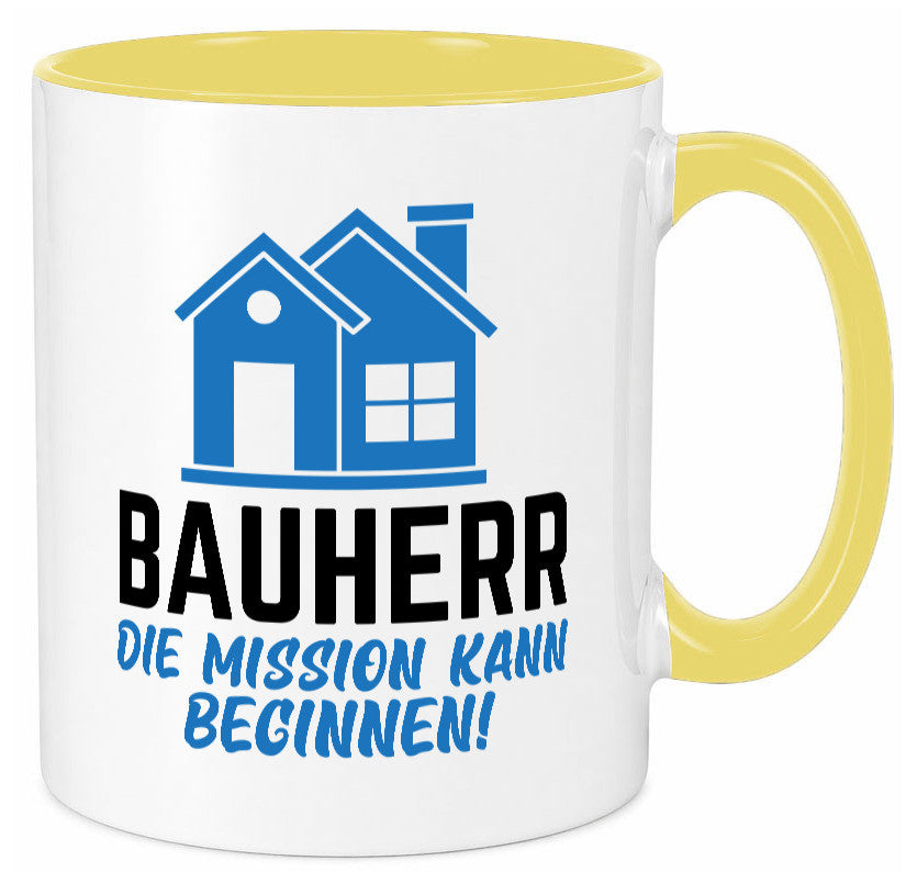 Bauherr | Die mission kann beginnen Bauherren lustiger Spruch Geschenk Humor