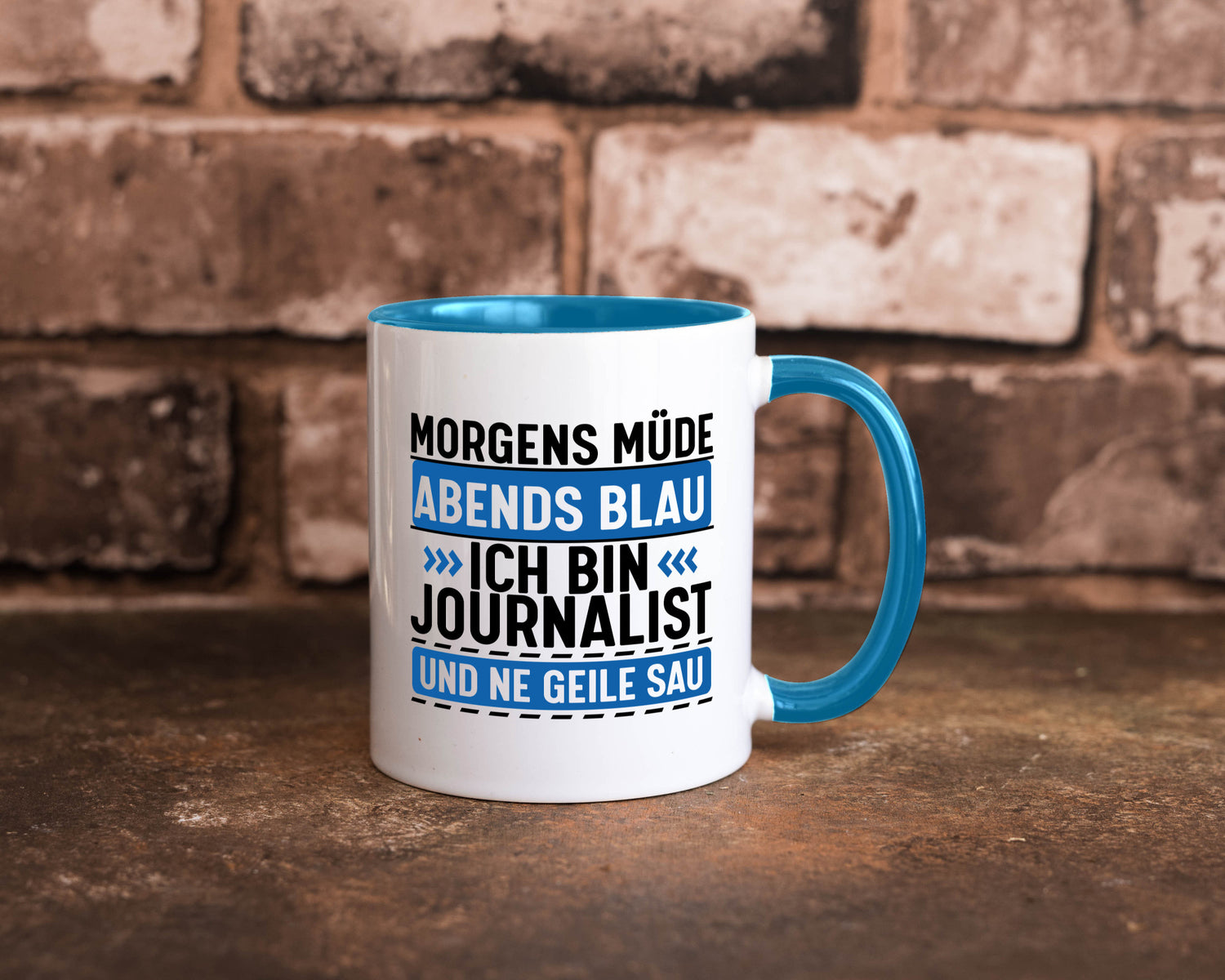 Morgens Müde Abends Blau ich bin Journalist und ne geile sau lustiger Spruch