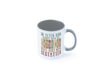 Heute sagt man: Bestatter | Bestattung Totengräber Geschenk Humor Geschenkidee